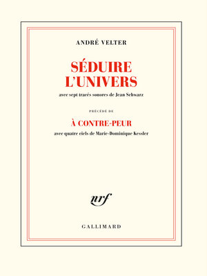 cover image of Séduire l'univers précédé de À contre-peur